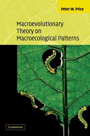 Macroevolutionary Theory on Macroecological Patterns, Price Peter W.
