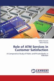 Role of ATM Services in Customer Satisfaction, Hussain Safdar