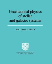 Grvttnl Physics of Stellar Systems, Saslaw William C.