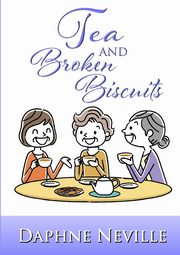 Tea and Broken Biscuits, Neville Daphne