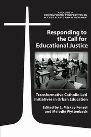 Responding to the Call for Educational Justice, 