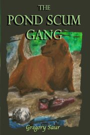 The Pond Scum Gang, Saur Gregory