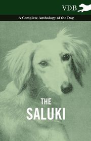 The Saluki - A Complete Anthology of the Dog, Various