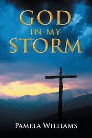 God In My Storm, Williams Pamela