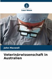 Veterinrwissenschaft in Australien, Maxwell John