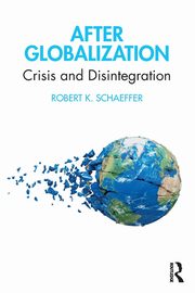 After Globalization, Schaeffer Robert K.