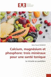 Calcium, magnsium et phosphore, AKABASSI BOKO PASCAL