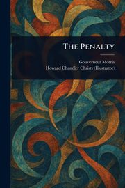 The Penalty, Morris Gouverneur