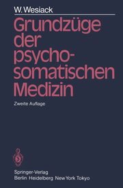 Grundzge der Psychosomatischen Medizin, Wesiack W.