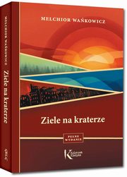 Ziele na kraterze, Wakowicz Melchior