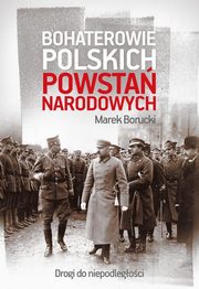 Bohaterowie polskich powsta narodowych, Borucki Marek