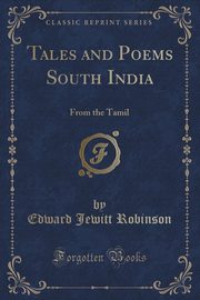 ksiazka tytu: Tales and Poems South India autor: Robinson Edward Jewitt