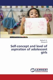 ksiazka tytu: Self-Concept and Level of Aspiration of Adolescent Girls autor: R. K. Rekha