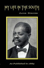 My Life in the South, Stroyer Jacob