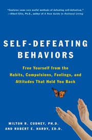 Self-Defeating Behaviors, Cudney Milton R