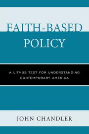 Faith-Based Policy, Chandler John