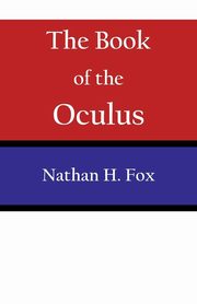 The Book of the Oculus, Fox Nathan H.