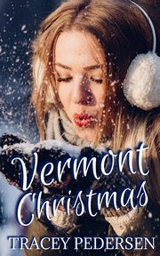 Vermont Christmas, Pedersen Tracey