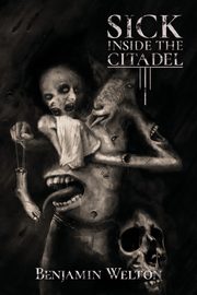 Sick Inside the Citadel, Welton Benjamin