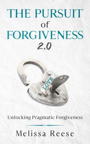 The Pursuit of Forgiveness 2.0, Reese Melissa
