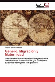 Gnero, Migracin y Maternidad, Calquin Donoso Claudia