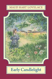 Early Candlelight, Lovelace Maud Hart