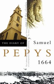 The Diary of Samuel Pepys, Pepys Samuel