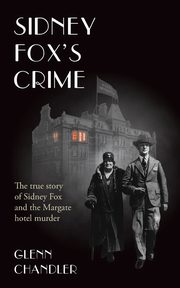 Sidney Fox's Crime, Chandler Glenn