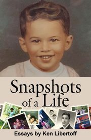 Snapshots of a Life, Libertoff Ken