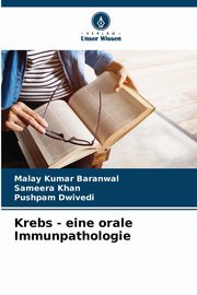 Krebs - eine orale Immunpathologie, Baranwal Malay Kumar