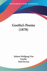 Goethe's Poems (1878), Goethe Johann Wolfgang Von