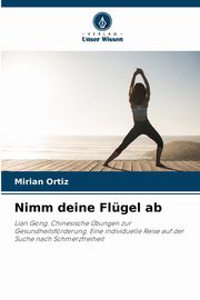 Nimm deine Flgel ab, Ortiz MIRIAN