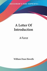 A Letter Of Introduction, Howells William Dean
