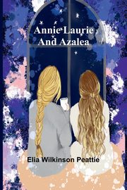 Annie Laurie and Azalea, Wilkinson Peattie Elia
