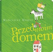 Przed moim domem, Dubuc Marianne