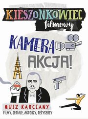 ksiazka tytu: Kieszonkowiec filmowy Kamera akcja! autor: Dbkowska Lena, Pocztek Anna, Szygalski Piotr