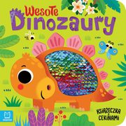 Wesoe dinozaury Ksieczka z cekinami, Wasilewicz Grayna
