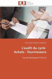 L'audit du cycle   achats - fournisseurs, TCHAPTCHET-J