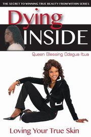 DYING INSIDE, Itua Queen Blessing