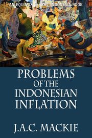 Problems of the Indonesian Inflation, Mackie J.A.C