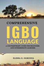 Comprehensive Igbo Language, Ogbonna Elisha O.
