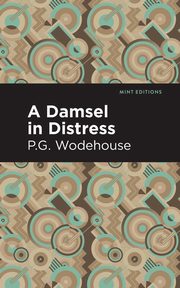 A Damsel in Distress, Wodehouse P. G.