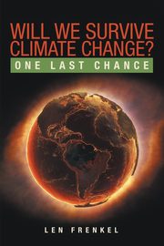 Will We Survive Climate Change?, Frenkel Len