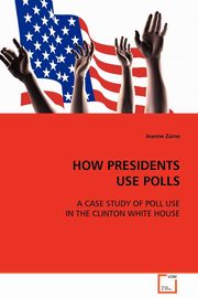 How Presidents Use Polls, Zaino Jeanne