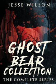 Ghost Bear Collection, Wilson Jesse
