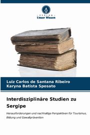 ksiazka tytu: Interdisziplinre Studien zu Sergipe autor: Ribeiro Luiz Carlos de Santana