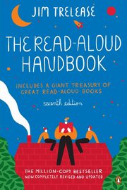 The Read-Aloud Handbook, Trelease Jim