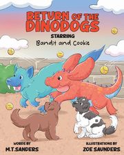 Return of the DinoDogs, Sanders MT