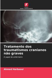 Tratamento dos traumatismos cranianos n?o graves, Harbaoui Ahmed
