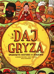 Daj gryza Smakowite historie o jedzeniu, Mizieliska Aleksandra, Mizieliski Daniel, Baranowska Natalia